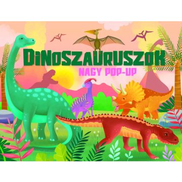 Nagy pop-up - Dinoszauruszok 