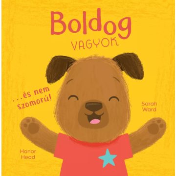 Én és az érzéseim - Boldog vagyok… és nem szomorú!