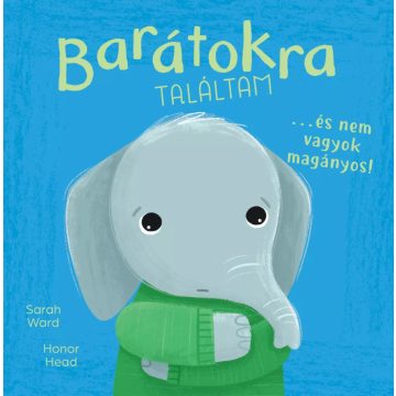   Én és az érzéseim - Barátokra találtam… és nem vagyok magányos!