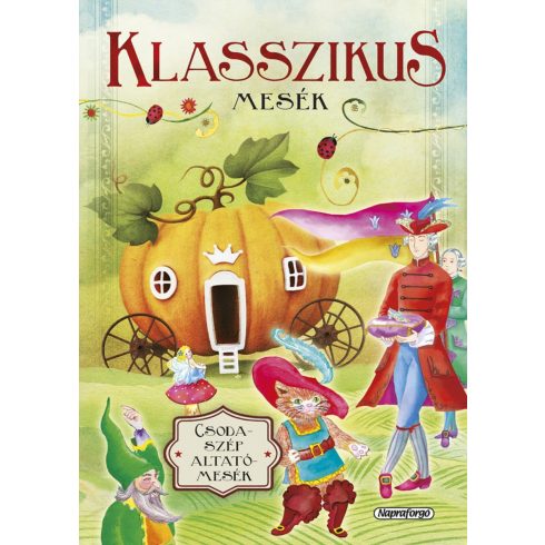 Csodaszép altatómesék  - Klasszikus mesék 